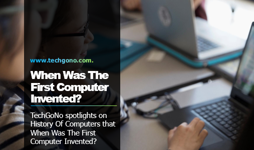 When Was The First Computer Invented?