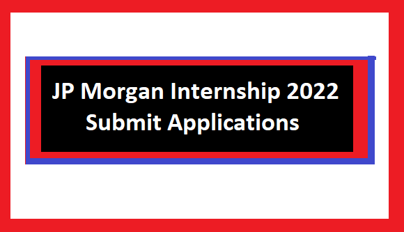 jp-morgan-internship-2022-submit-applications-techgono-latest