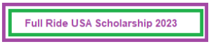 Full Ride USA Scholarship 2023