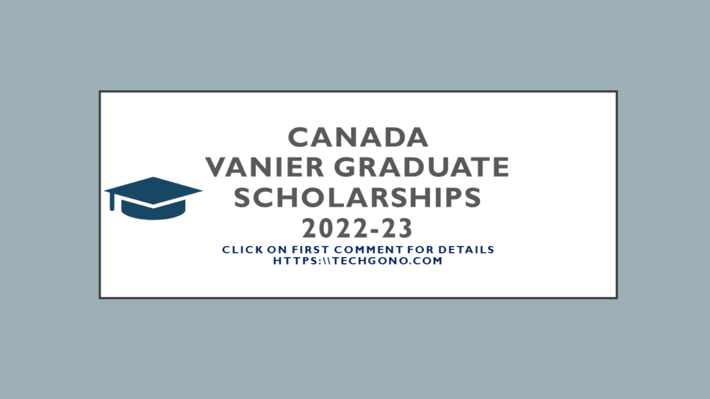 Canada Vanier Graduate Scholarships