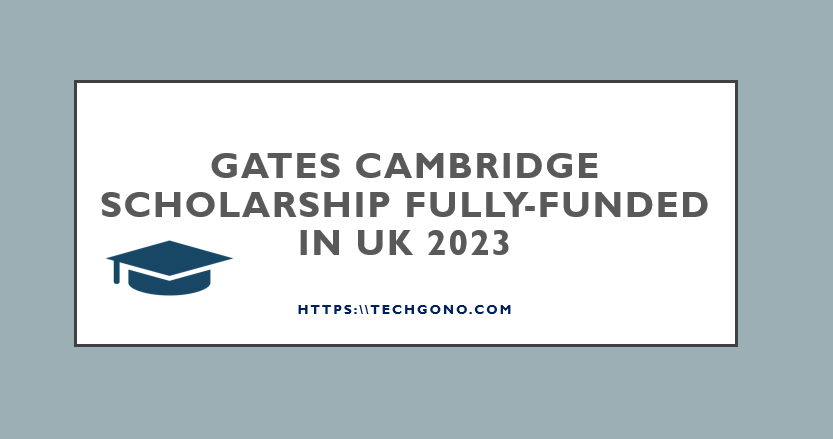 Gates Cambridge Scholarship Fully-funded