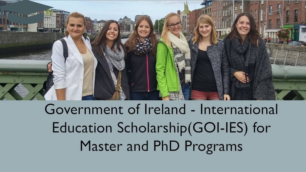 Government of Ireland - International Education Scholarship(GOI-IES) for Master and PhD Programs